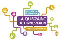 Quinzaine de l'Innovation en Basse Normandie 2013. Du 7 au 22 octobre 2013. 